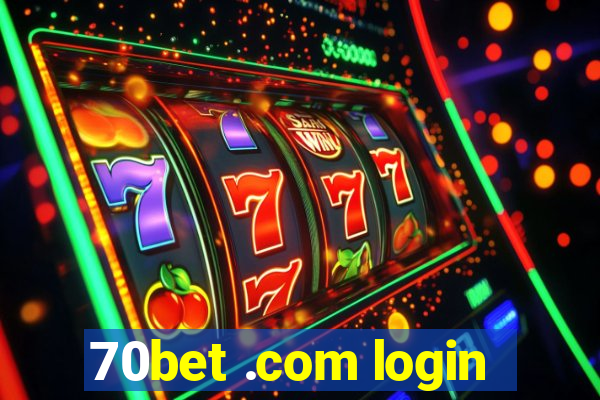 70bet .com login